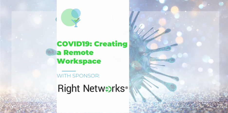 COVID19: Right Networks Creating a Remote Workplace