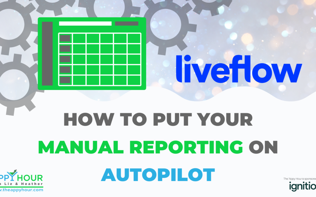 How to put your manual reporting on autopilot with LiveFlow