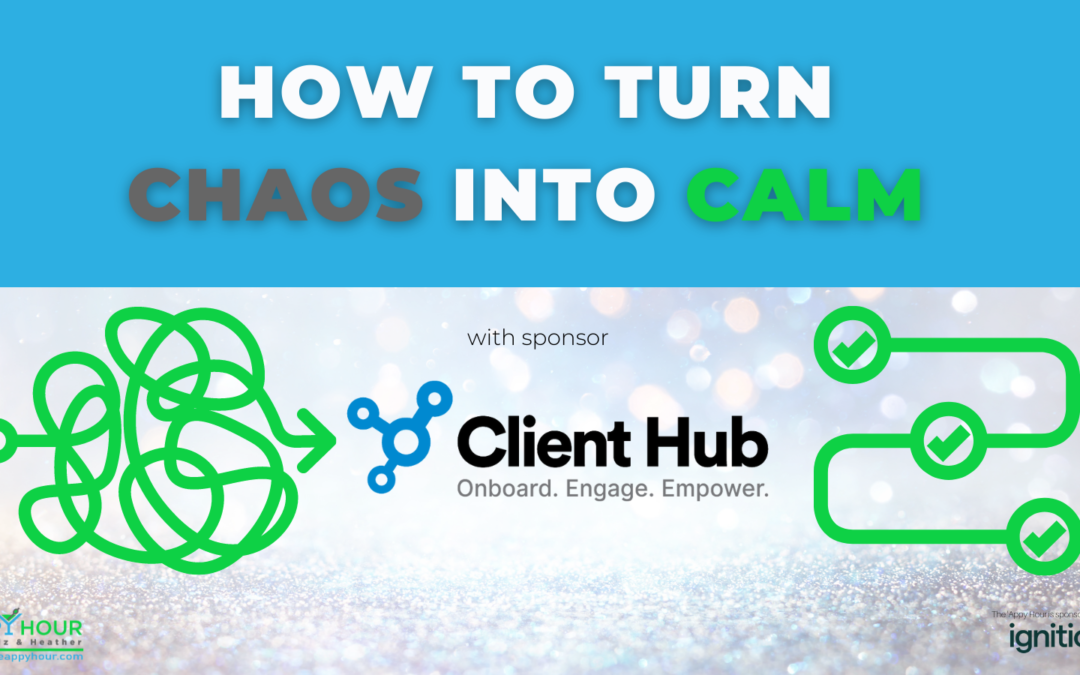 How to turn chaos into calm with Client Hub