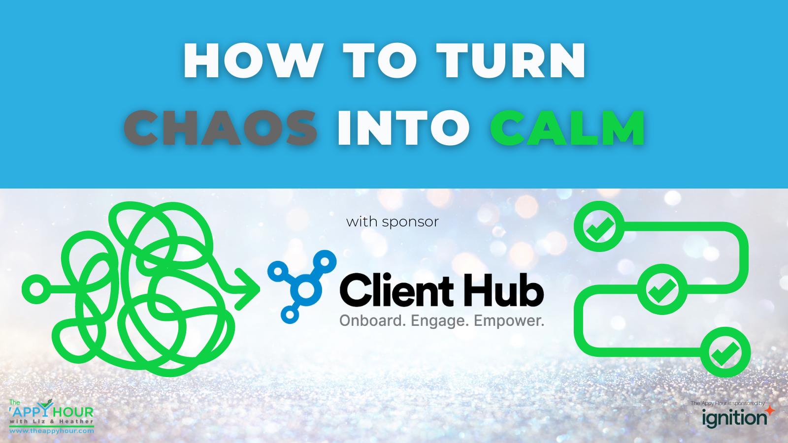 How to turn chaos into calm with Client Hub