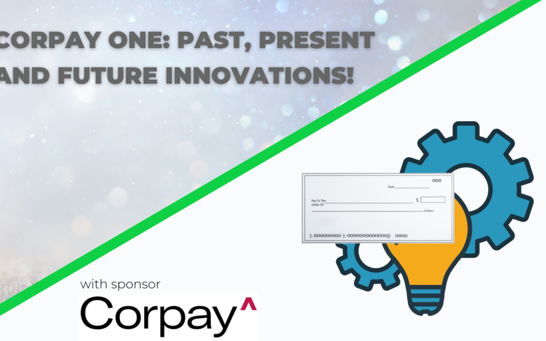 Corpay One: Past, Present, and Future Innovations