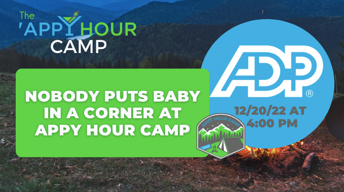 CampFire Chat Series: ADP-Nobody puts Baby in a Corner at Appy Hour Camp