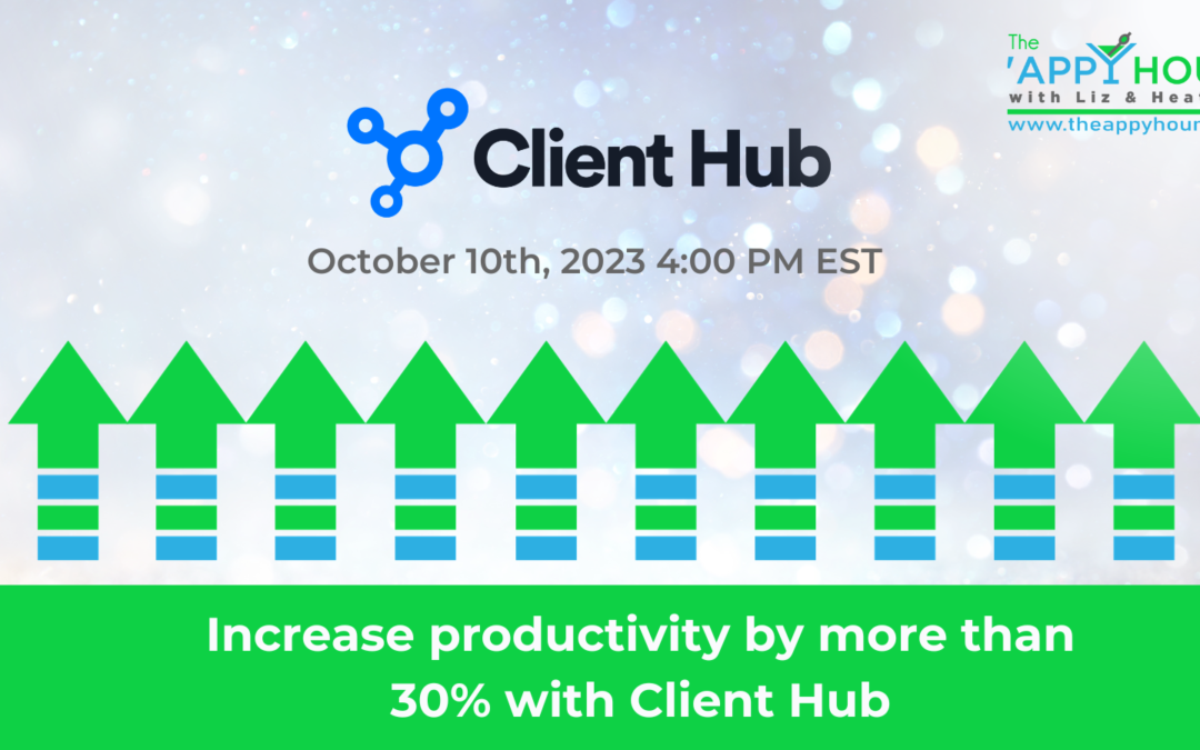Increase Productivity by More Than 30% with Client Hub